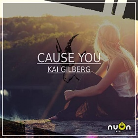 KAI GILBERG - CAUSE YOU